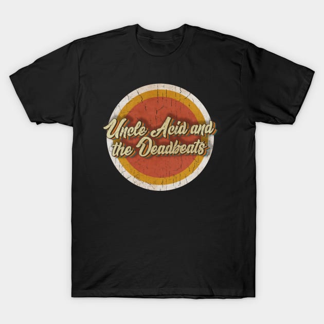 circle vintage Uncle Acid and the Deadbeats T-Shirt by KewanAlasStore